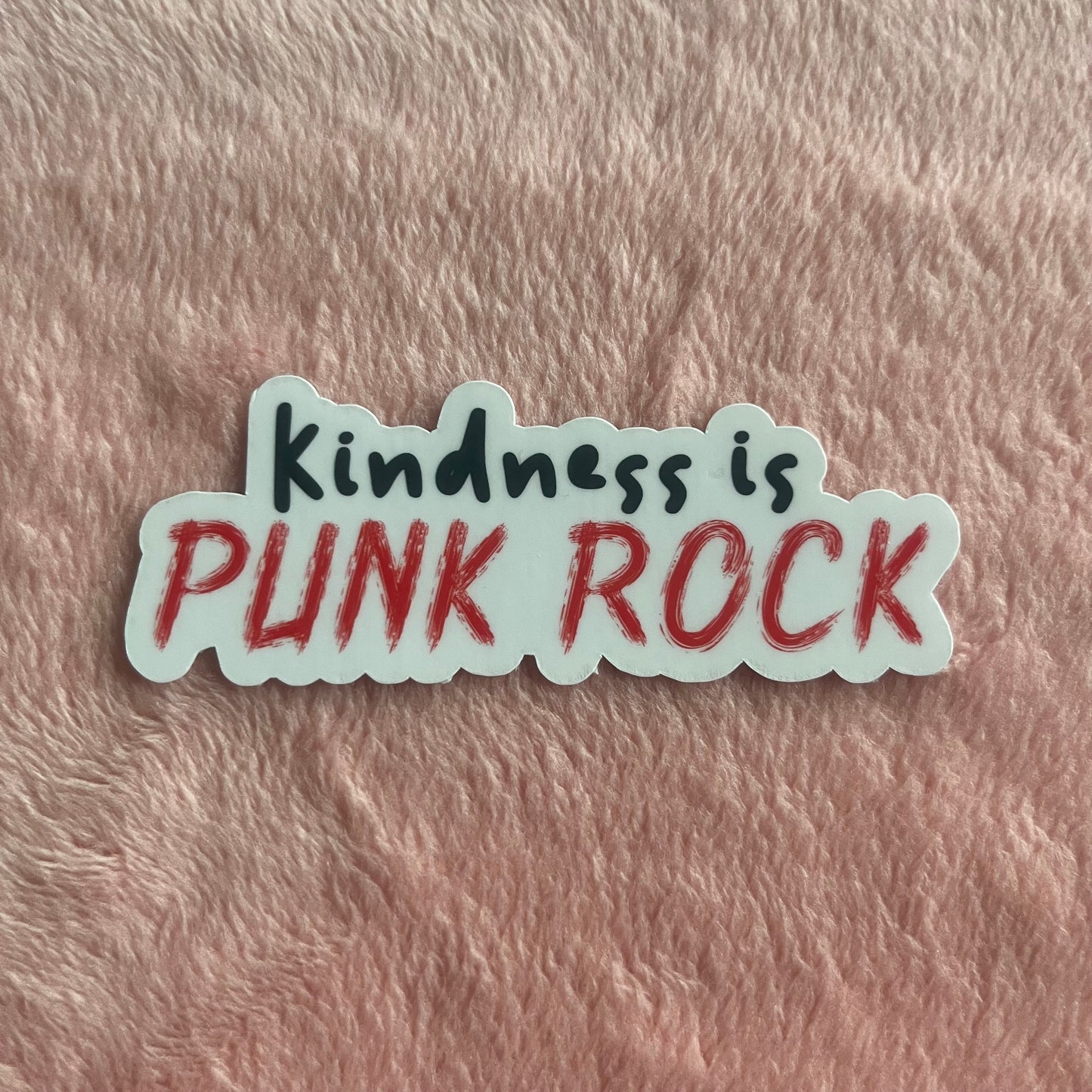 Kindness is Punk Rock Sticker