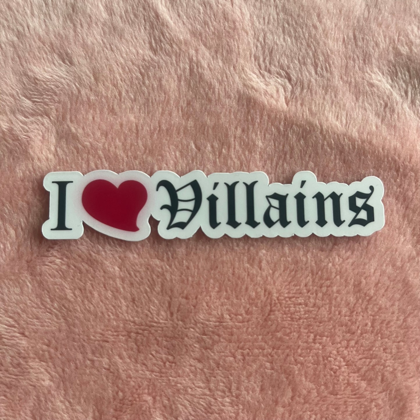 I love Villains Sticker
